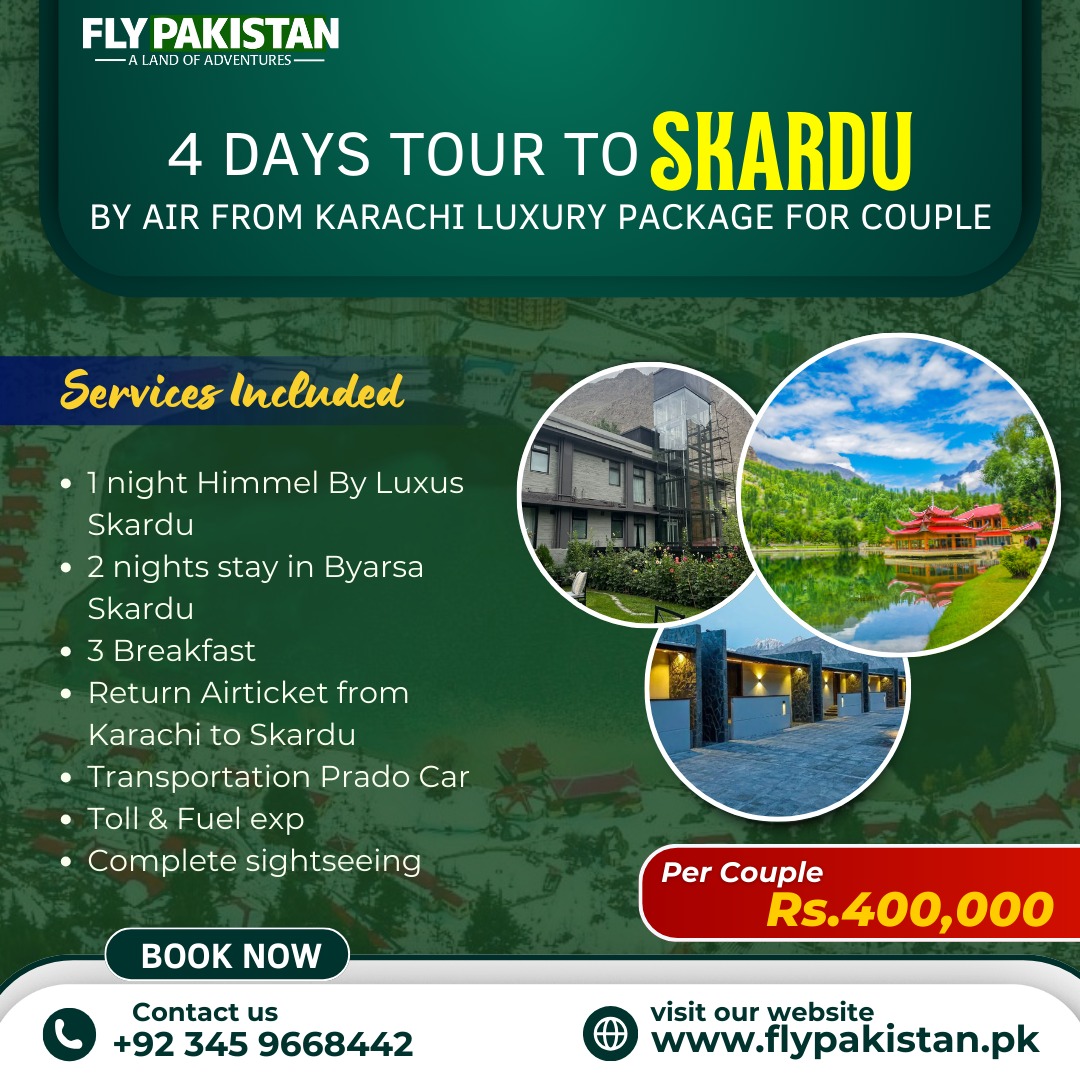 Book Deal 4 Days Tour To Skardu By Air From Karachi Luxury Package For Couple